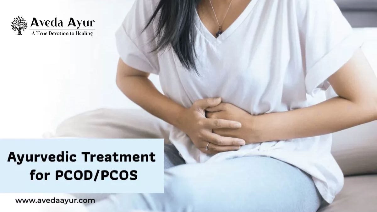 Ayurvedic Treatment for PCOD/PCOS