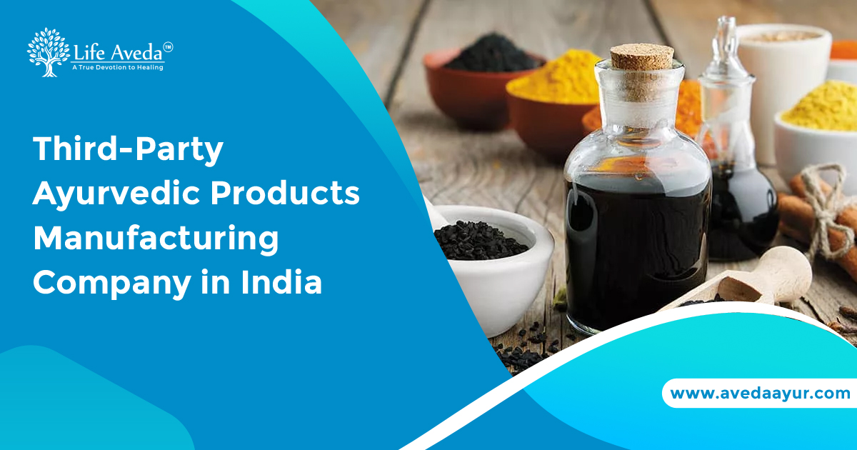 Third-Party Ayurvedic Products Manufacturing Company in India