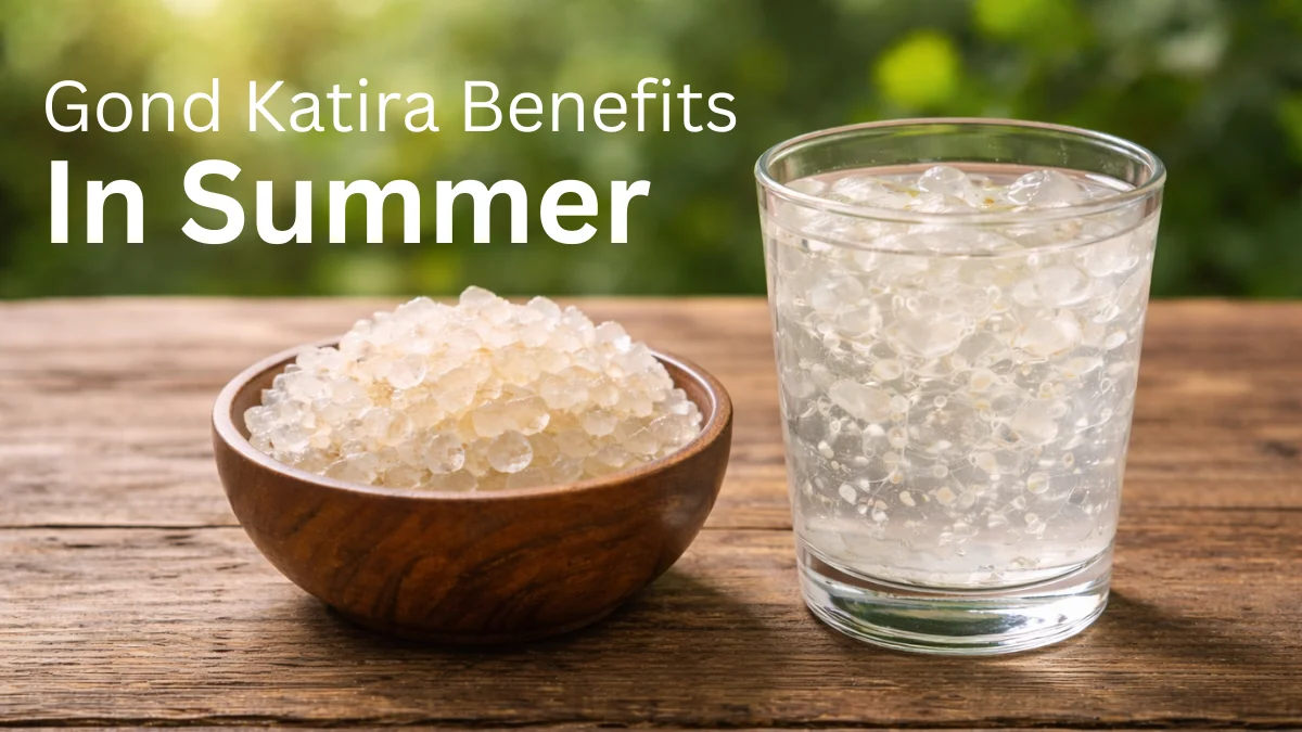 Gond Katira Benefits in Summer