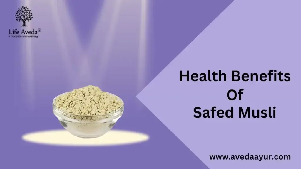 Health Benefits of Safed Musli