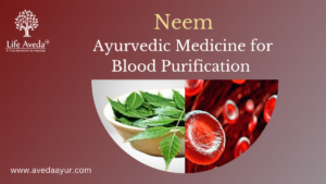 Natural Blood Purification in Ayurveda with Neem