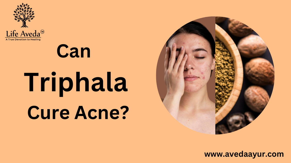 Can Triphala Cure Acne? The Truth About This Ayurvedic Treatment