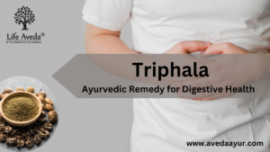 Triphala: A Powerful Ayurvedic Remedy for Digestive Health