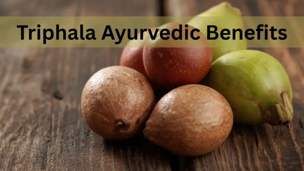 Triphala Ayurvedic Benefits