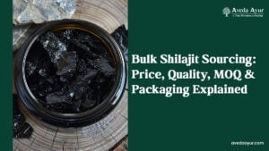 Bulk Shilajit Sourcing