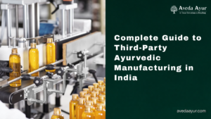Third-Party Ayurvedic Manufacturing